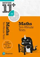 Pearson REVISE 11+ Matematika tízperces tesztek a 2023-as és 2024-es vizsgákhoz - Pearson REVISE 11+ Maths Ten-Minute Tests for the 2023 and 2024 exams