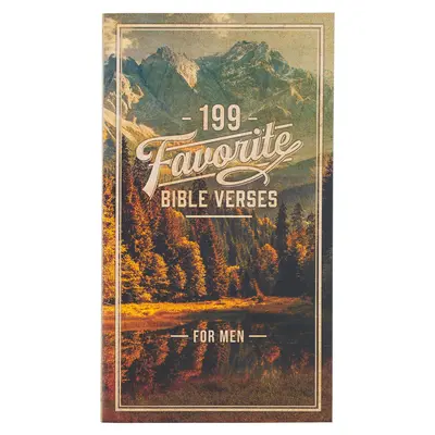 199 kedvenc bibliai vers férfiaknak puha borítóban - 199 Favorite Bible Verses for Men Softcover