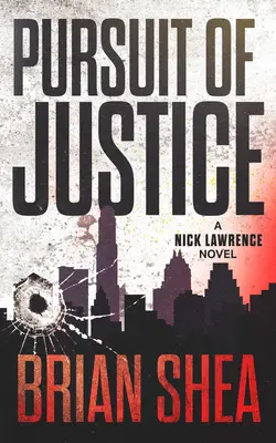 Az igazság keresése: Nick Lawrence regénye - Pursuit of Justice: A Nick Lawrence Novel