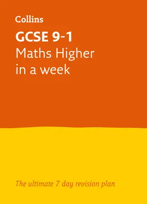 Letts GCSE 9-1 Revíziós siker - GCSE 9-1 Matematika magasabb szintre egy héten belül - Letts GCSE 9-1 Revision Success - GCSE 9-1 Maths Higher in a Week