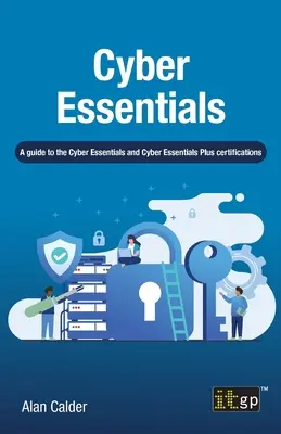 Cyber Essentials: Útmutató a Cyber Essentials és a Cyber Essentials Plus tanúsítványokhoz - Cyber Essentials: A guide to the Cyber Essentials and Cyber Essentials Plus certifications