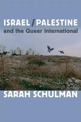 Izrael/Palesztina és a Queer Internacionálé - Israel/Palestine and the Queer International