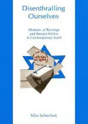 Disenthralling Ourselves Ourselving Ourselving Ourselving Ourselving Ourselving Ourselving: A bosszú és a megbékélés retorikája a kortárs Izraelben - Disenthralling Ourselves: Rhetoric of Revenge and Reconciliation in Contemporary Israel