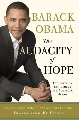 A remény merészsége: Gondolatok az amerikai álom visszaszerzéséről - The Audacity of Hope: Thoughts on Reclaiming the American Dream