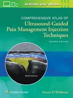 Az ultrahangvezérelt fájdalomcsillapítási injekciós technikák átfogó atlasza - Comprehensive Atlas of Ultrasound-Guided Pain Management Injection Techniques