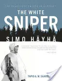 A fehér mesterlövész: Simo Hyh - The White Sniper: Simo Hyh