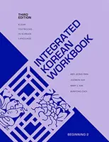 Integrált koreai munkafüzet: Kezdő 2, harmadik kiadás - Integrated Korean Workbook: Beginning 2, Third Edition