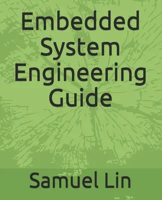 Beágyazott rendszertechnikai útmutató - Embedded System Engineering Guide