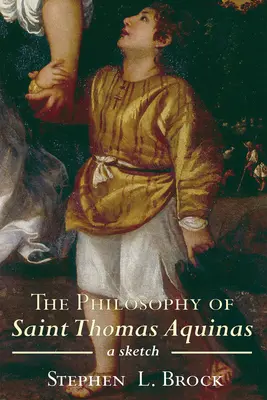 Aquinói Szent Tamás filozófiája - The Philosophy of Saint Thomas Aquinas