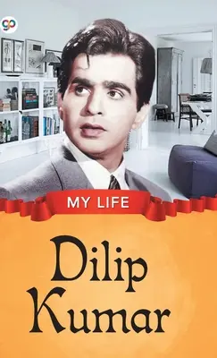 Az én életem: Dilip Kumar - My Life: Dilip Kumar