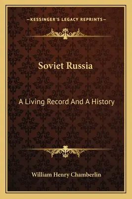 Szovjet-Oroszország: A Living Record And A History - Soviet Russia: A Living Record And A History