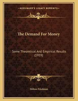 A pénz iránti kereslet: Néhány elméleti és empirikus eredmény - The Demand For Money: Some Theoretical And Empirical Results