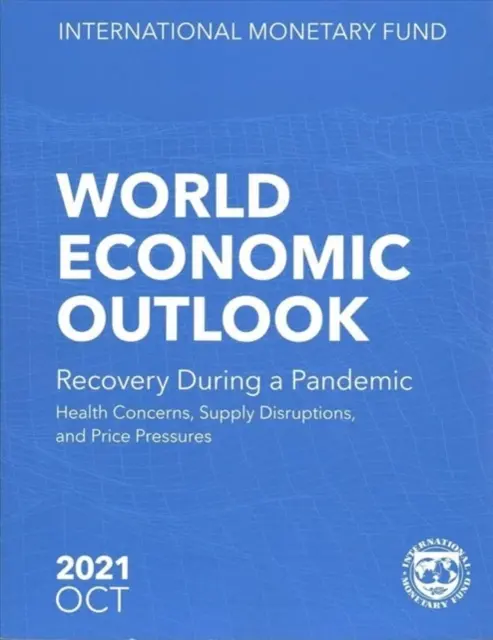 Világgazdasági kilátások, 2021. október - World Economic Outlook, October 2021