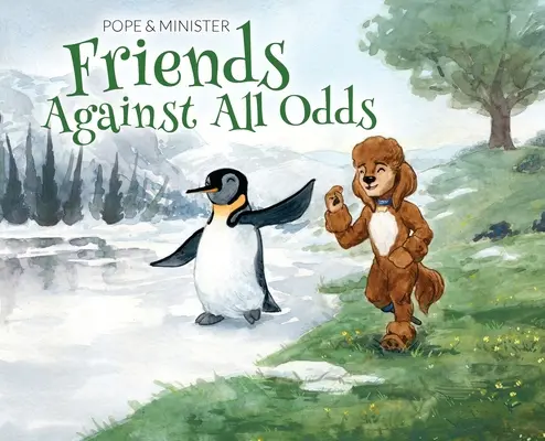 Pápa és miniszter: Friends Against All Odds - Pope & Minister: Friends Against All Odds
