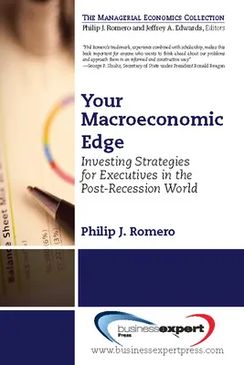 Az Ön makrogazdasági előnye: Befektetési stratégiák a recesszió utáni világban - Your Macroeconomic Edge: Investing Strategies for the Post-Recession World