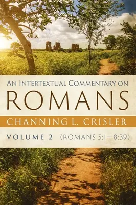 Intertextuális kommentár a Római levélhez, 2. kötet - An Intertextual Commentary on Romans, Volume 2