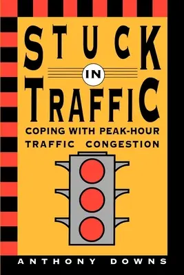 Elakadt a forgalomban: A csúcsidőben kialakult forgalmi torlódások kezelése - Stuck in Traffic: Coping with Peak-Hour Traffic Congestion