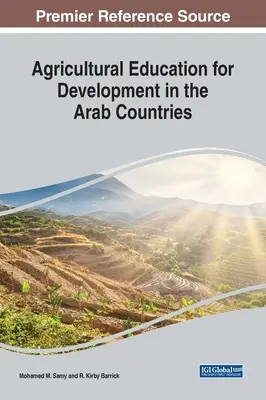 Mezőgazdasági oktatás a fejlődésért az arab országokban - Agricultural Education for Development in the Arab Countries