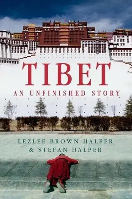 Tibet: Egy befejezetlen történet - Tibet: An Unfinished Story