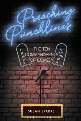 Preaching Punchlines: A komédia tízparancsolata - Preaching Punchlines: The Ten Commandments of Comedy