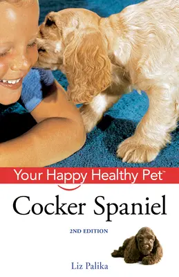 Cocker spániel: A boldog, egészséges háziállat [DVD-vel] - Cocker Spaniel: Your Happy Healthy Pet [With DVD]