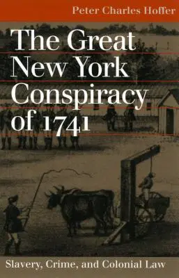 Az 1741-es nagy New York-i összeesküvés - Great NY Conspiracy of 1741