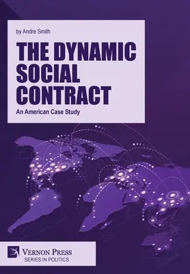 A dinamikus társadalmi szerződés: Egy amerikai esettanulmány - The Dynamic Social Contract: An American Case Study