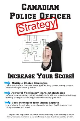 Kanadai rendőrtiszti tesztstratégia: Győztes többszörös választási stratégiák a kanadai rendőrtiszti teszthez - Canadian Police Officer Test Strategy: Winning Multiple Choice Strategies for the Canadian Police Officer Test