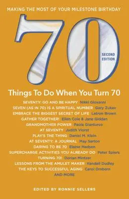 70 dolog, amit meg kell tenned, ha 70 éves leszel - Második kiadás: Making the Most of Your Milestone Birthday - 70 Things to Do When You Turn 70 - Second Edition: Making the Most of Your Milestone Birthday