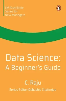 Adattudomány: A Beginner's Guide - Data Science: A Beginner's Guide