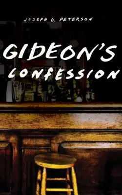 Gideon vallomása - Gideon's Confession