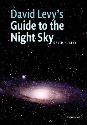 David Levy útmutatója az éjszakai égbolthoz - David Levy's Guide to the Night Sky