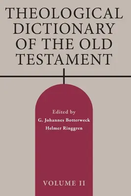 Az Ószövetség teológiai szótára, II. kötet: 2. kötet - Theological Dictionary of the Old Testament, Volume II: Volume 2