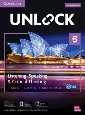 Unlock Level 5 Listening, Speaking and Critical Thinking Student's Book with Digital Pack [e-bookkal] - Unlock Level 5 Listening, Speaking and Critical Thinking Student's Book with Digital Pack [With eBook]