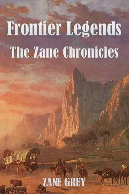 Határmenti legendák: A Zane-krónikák - Frontier Legends: The Zane Chronicles