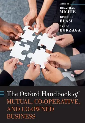 Az Oxford Handbook of Mutual, Co-Operative, and Co-Owned Business (A kölcsönös, szövetkezeti és társtulajdonú vállalkozások oxfordi kézikönyve) - The Oxford Handbook of Mutual, Co-Operative, and Co-Owned Business