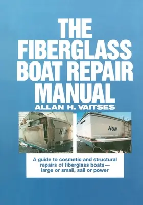 Az üvegszálas hajójavítási kézikönyv - The Fiberglass Boat Repair Manual