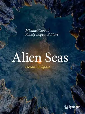 Idegen tengerek: Óceánok az űrben - Alien Seas: Oceans in Space