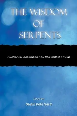 A kígyók bölcsessége - The Wisdom of Serpents