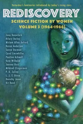 Újrafelfedezés, 3. kötet: Női tudományos fantasztikum - Rediscovery, Volume 3: Science Fiction by Women