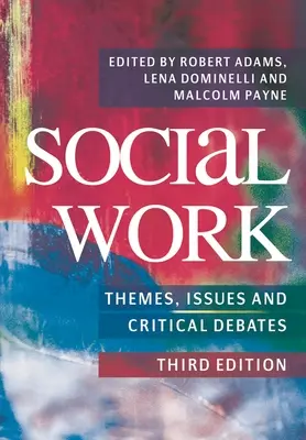 Szociális munka: Témák, kérdések és kritikai viták - Social Work: Themes, Issues and Critical Debates