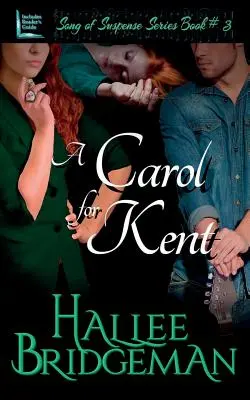 A Carol for Kent: Song of Suspense Series 3. könyv - A Carol for Kent: Song of Suspense Series book 3