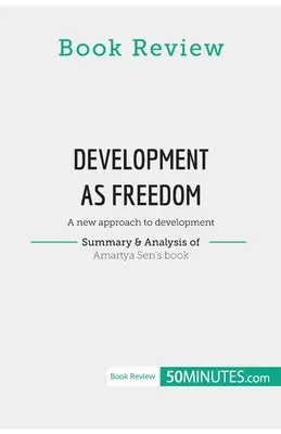 Könyvkritika: Amartya Sen: A fejlődés új megközelítése a fejlődésben - Book Review: Development as Freedom by Amartya Sen: A new approach to development