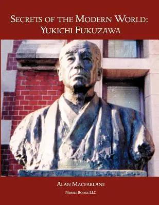 A modern világ titkai: Yukichi Fukuzawa - Secrets of the Modern World: Yukichi Fukuzawa