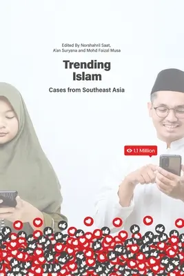 Trending Islam: Délkelet-Ázsia esetei - Trending Islam: Cases from Southeast Asia