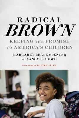 Radikális barna: Az amerikai gyerekeknek tett ígéret megtartása - Radical Brown: Keeping the Promise to America's Children