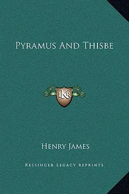 Pyramus és Thisbe - Pyramus And Thisbe