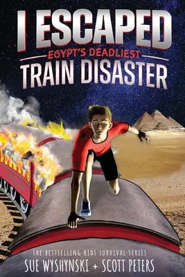 Megmenekültem Egyiptom leghalálosabb vonatszerencsétlenségétől: Egy amerikai külföldön túlélő történet gyerekeknek - I Escaped Egypt's Deadliest Train Disaster: An American Abroad Survival Story For Kids