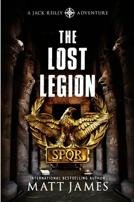 Az elveszett légió: Egy régészeti thriller - The Lost Legion: An Archaeological Thriller