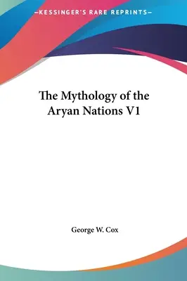 Az árja nemzetek mitológiája V1 - The Mythology of the Aryan Nations V1